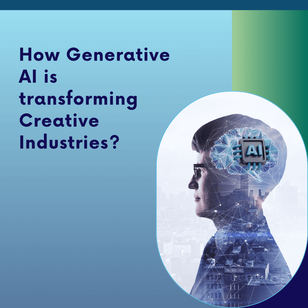 How Generative AI is transforming Creative Industries ?